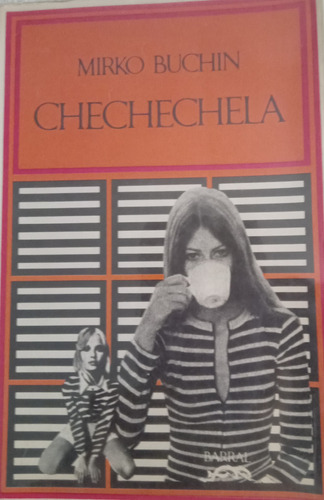 Libro Novela Chechechela Mirko Buchin Ed. Barral