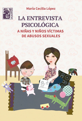 Entrevista Psicológica A Niños Víctimas De Abusos Sexuales