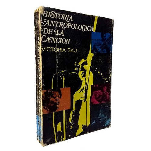 Historia Antropologica De La Cancion - Victoria Sau