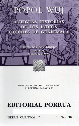 Popol Wuj Antiguas Historias De Los Indios Quichés Guatemala
