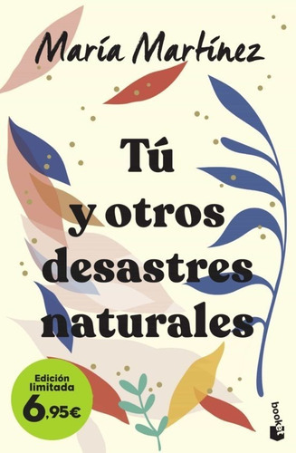 Tú Y Otros Desastres Naturales, De Maria Martinez.. Editorial Booket, Tapa Blanda En Español, 2022