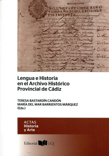 Lengua E Historia En El Archivo Histãâ³rico Provincial De Cãâ¡diz, De Bastardin Candon, Teresa. Editorial Uca, Tapa Blanda En Español