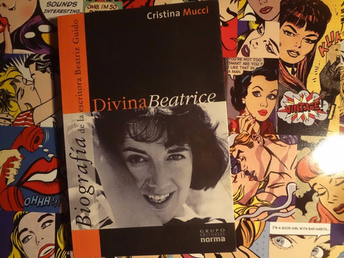 Divina Beatrice De Cristina Mucci Biografia De Beatriz Guido