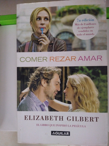 Libro Comer Rezar Amar, Elizabeth Gilbert