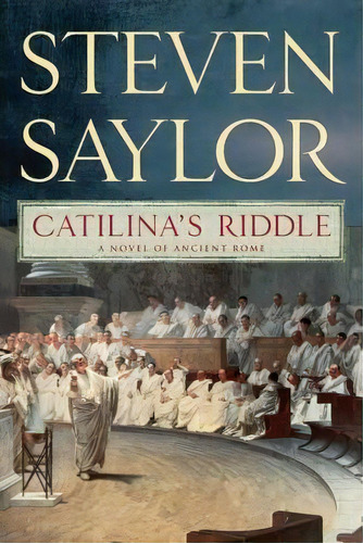 Catilina's Riddle, De Steven Saylor. Editorial St Martins Press 3pl, Tapa Blanda En Inglés