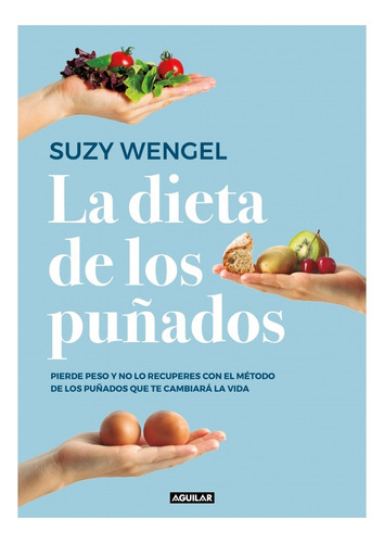 La Dieta de los puñados, De Wengel, Suzy. Editorial Aguilar, Tapa Blanda En Español