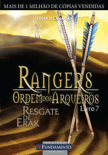 Rangers Ordem Dos Arqueiros 07 - Resgate De Erak, De John Flanagan., Vol. 1. Editora Fundamento, Capa Mole, Edição 1 Em Português, 2010