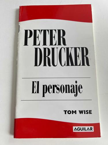Libro Peter Drucker El Personaje