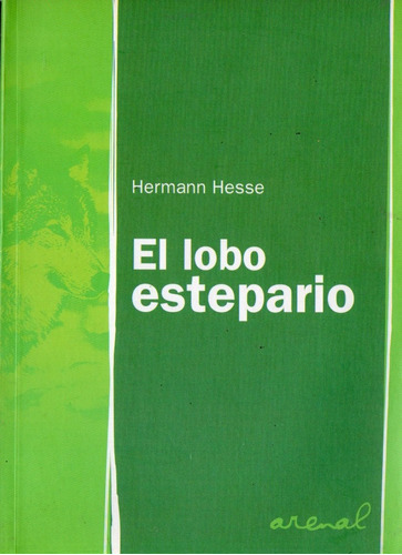 Hermann Hesse - El Lobo Estepario - Editorial Arenal