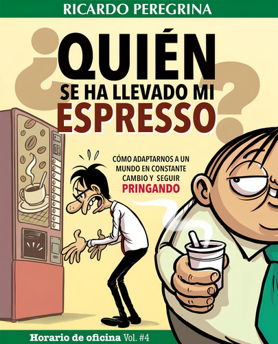 Ãâ¿quiãâ©n Se Ha Llevado Mi Espresso?, De Peregrina,ricardo. Editorial Editorial Canal De Distribucion En Español