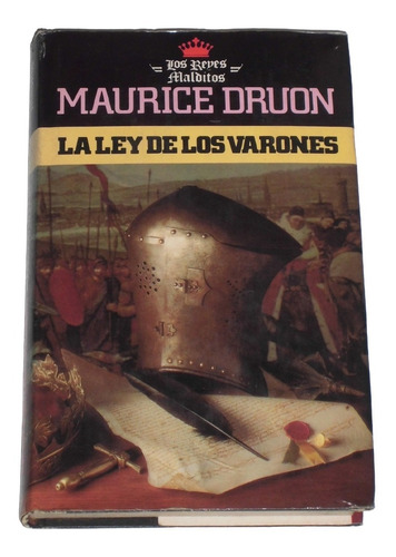 La Ley De Los Varones / Maurice Druon
