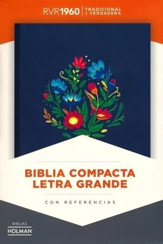 Rvr 1960 Biblia Compacta Letra Grande Bordado Sobre Tela, De Rv1960. Editorial B&h Español En Español