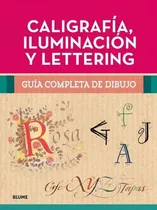 Comprar Guía Completa De Dibujo Caligrafía, Iluminación Y Lettering