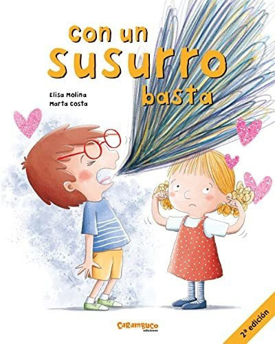 Con Un Susurro Basta, De Molina Jimenez, Elisa. Editorial Carambuco Ediciones, Tapa Dura En Español