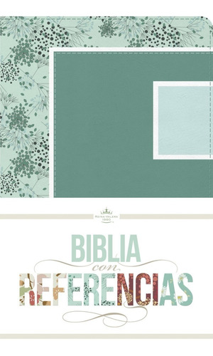 Biblia Con Referencias Piel Floral Verde Mar Rvr60