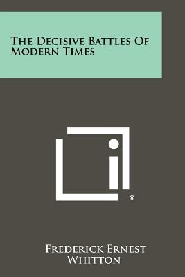 Libro The Decisive Battles Of Modern Times - Whitton, Fre...