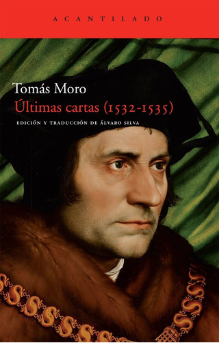 Últimas Cartas (1532-1535), de TOMAS MORO. Editorial Acantilado (W), tapa blanda en español