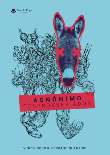 Libro: Asnónimo Desproverbiador (spanish Edition)