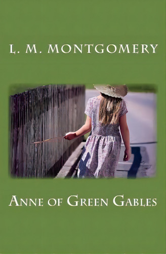 Anne Of Green Gables, De Montgomery, L. M.. Editorial Lightning Source Inc, Tapa Blanda En Inglés