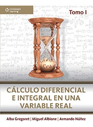 Calculo Diferencial E Integral En Una Variable Real - Tomo 1