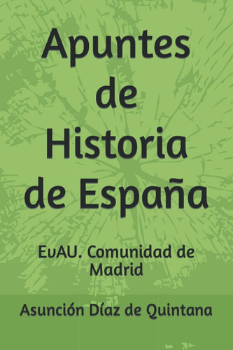 Libro: Apuntes De Historia De España: Resúmenes. 2º Evau De