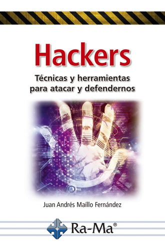Hackers Tecnicas Y Herramientas Para Atacar Y Defendernos...