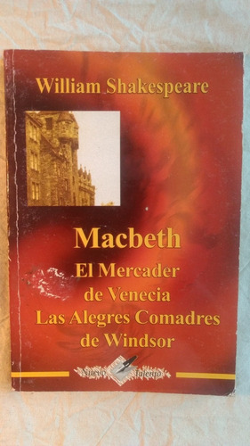 Macbeth, El Mercader De Venecia, Las Alegres Comadres De W.