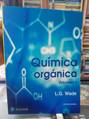 Libro Quimica Orgánica Wade Vol 1 9na Ed.