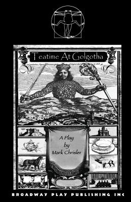 Libro Teatime At Golgotha - Chrisler, Mark