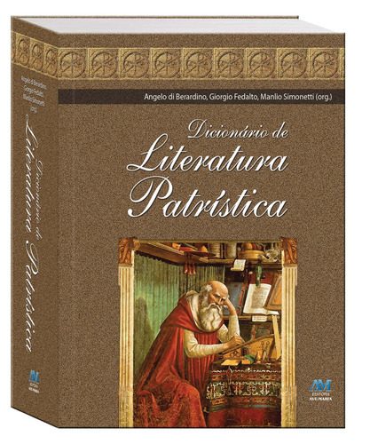 Dicionário de literatura patrística, de Vários autores. Editora Ação Social Claretiana, capa mole em português, 2011