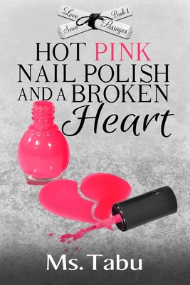 Libro Hot Pink Nail Polish And A Broken Heart - Ms Tabu