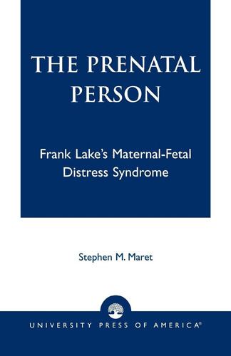 Libro: En Ingles The Prenatal Person Frank Lakes Maternal F