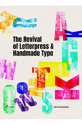 Libro The Revival Of Letterpress And Handmade Type - Shao...