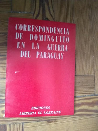 Correspondencia De Dominguito En La Guerra Del Paraguay 