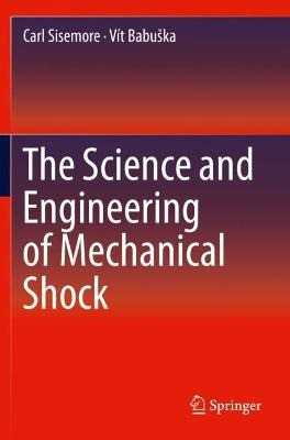 Libro The Science And Engineering Of Mechanical Shock - C...