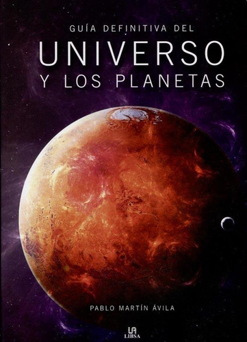 Guia Definitiva Del Universo Y Los Planetas - Pablo Avila