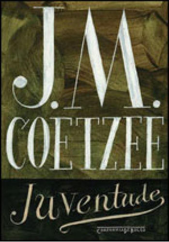 Juventude, De Coetzee, J. M.. Editora Companhia De Bolso, Capa Mole, Edição 1ª Edição - 2013 Em Português