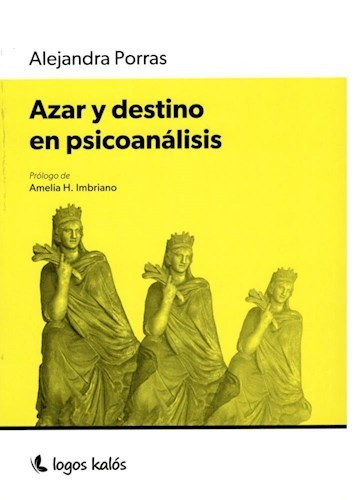 Libro Azar Y Destino En Psicoanalisis De Alejandra Porras