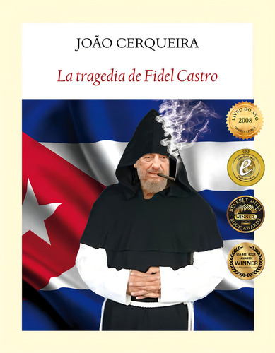 La Tragedia De Fidel Castro, De Cerqueira, João., Vol. 1. Editorial Editorial Funambulista S.l., Tapa Blanda En Español