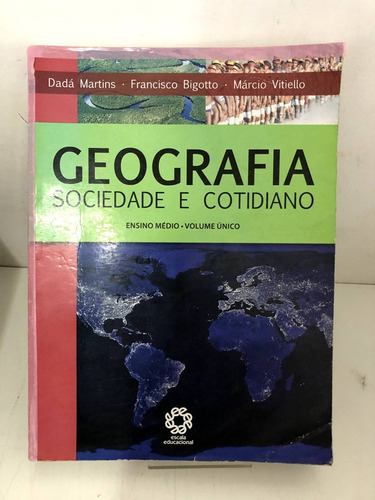 Geografia Sociedade E Cotidiano Volume Único