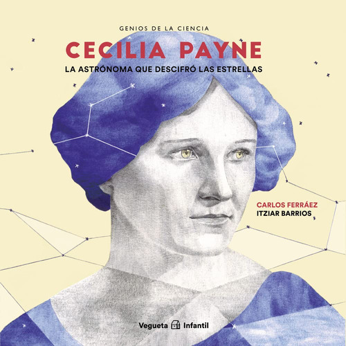 Cecilia Payne: La Astrónoma Que Descifró Las Estrellas ( 
