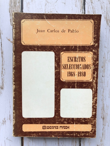 Escritos Seleccionados 1968-1980 / Juan Carlos De Pablo