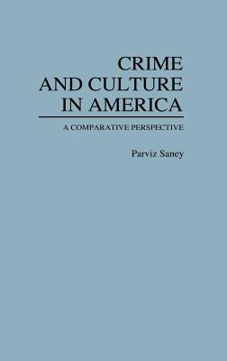 Libro Crime And Culture In America: A Comparative Perspec...