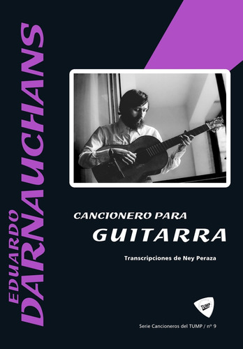 Eduardo Darnauchans. Cancionero Para Guitarra - Tump