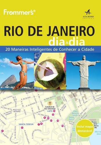 Frommers Rio De Janeiro Dia A Dia, De Alexandra De Vries. Editora Alta Books, Capa Mole Em Português