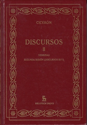 Discursos Ii - Ciceron - Verrinas - Ciceron, Marco T, de Marco Tulio Cicerón. Editorial GREDOS en español