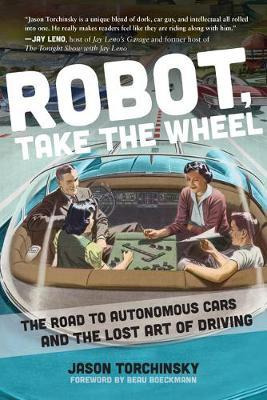 Libro Robot, Take The Wheel : The Road To Autonomous Cars...