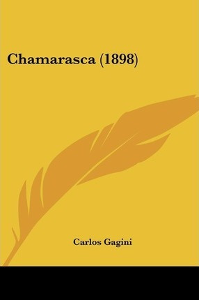 Libro Chamarasca (1898) - Carlos Gagini