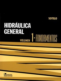 Hidráulica General Vol. 1 Fundamentos 