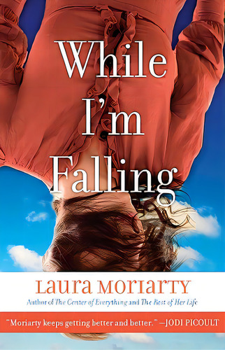 While I'm Falling, De Moriarty, Laura. Editorial Hachette Books, Tapa Blanda En Inglés